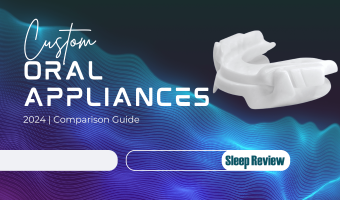 Custom Oral Appliances Comparison Guide