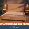 5 Best Affordable Bed Frames