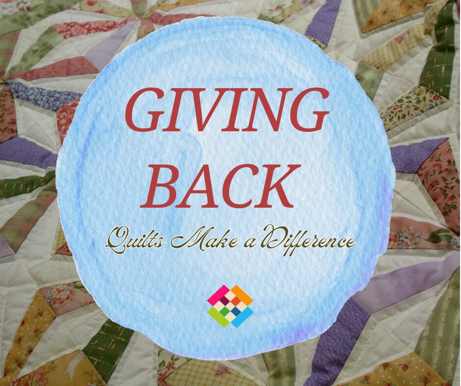 Giving Back - Quilts Make a Difference