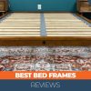 Best Bed Frames (2024) – Expert Tested & Reviewed